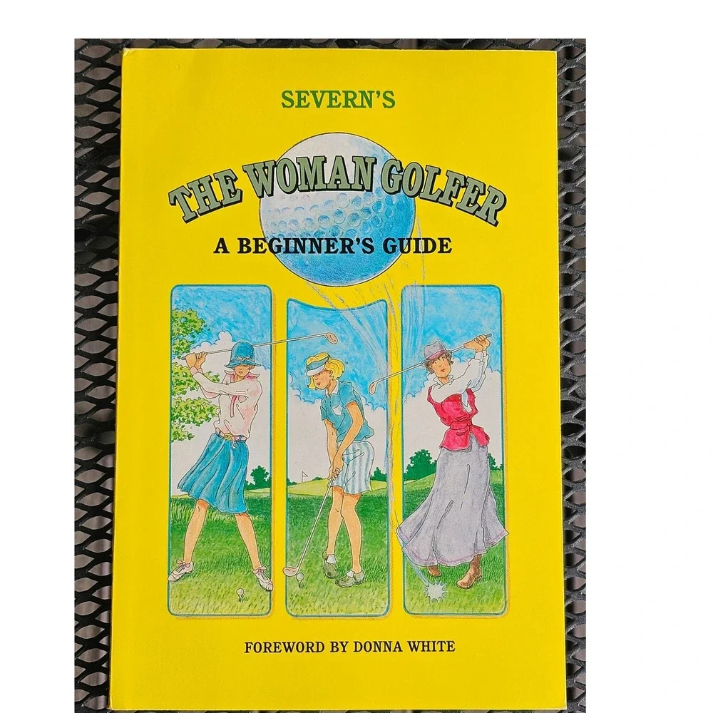 Severn's The Woman Golfer A Beginner's Guide Paperback Book Donna White Foreword